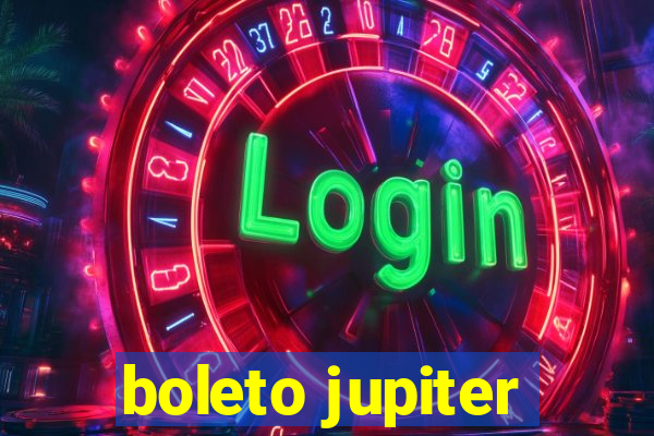 boleto jupiter